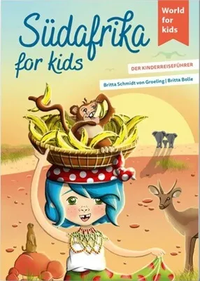 Südafrika for kids von Britta Schmidt von Groeling