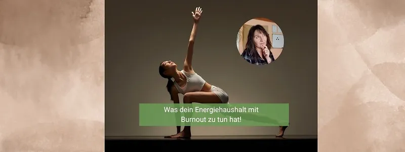 Was dein Energiehaushalt mit Burnout zu tun hat!