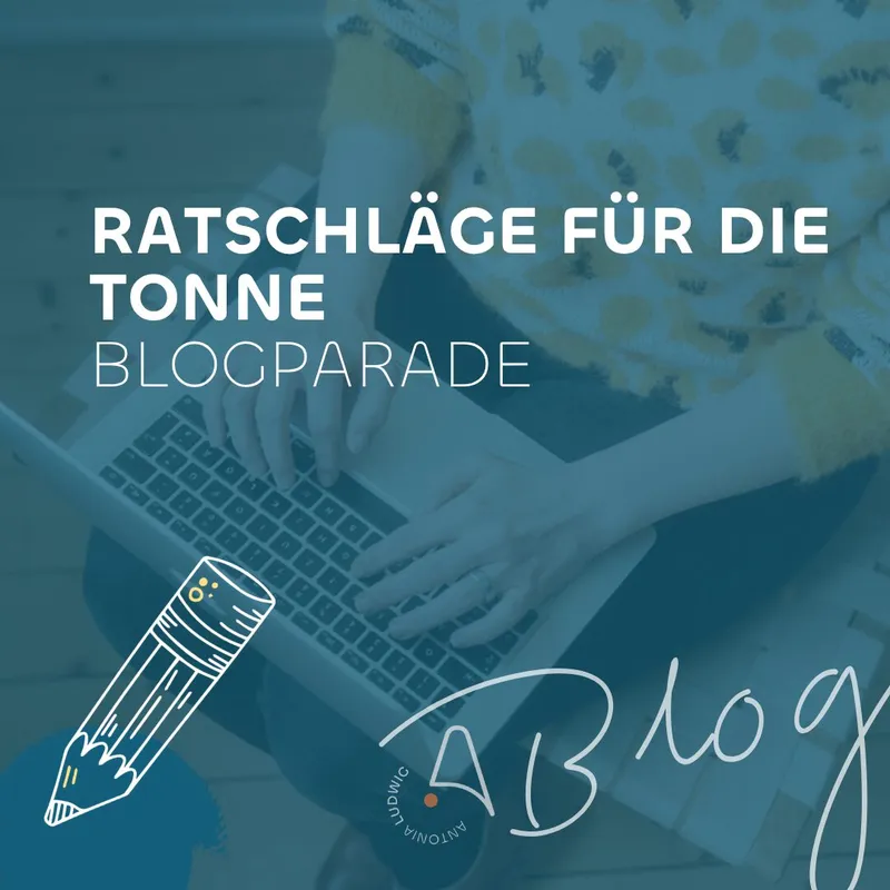 Ratschläge für die Tonne: Welcher gut gemeinte Tipp dir nicht geholfen hat und was stattdessen wirklich für dich funktioniert