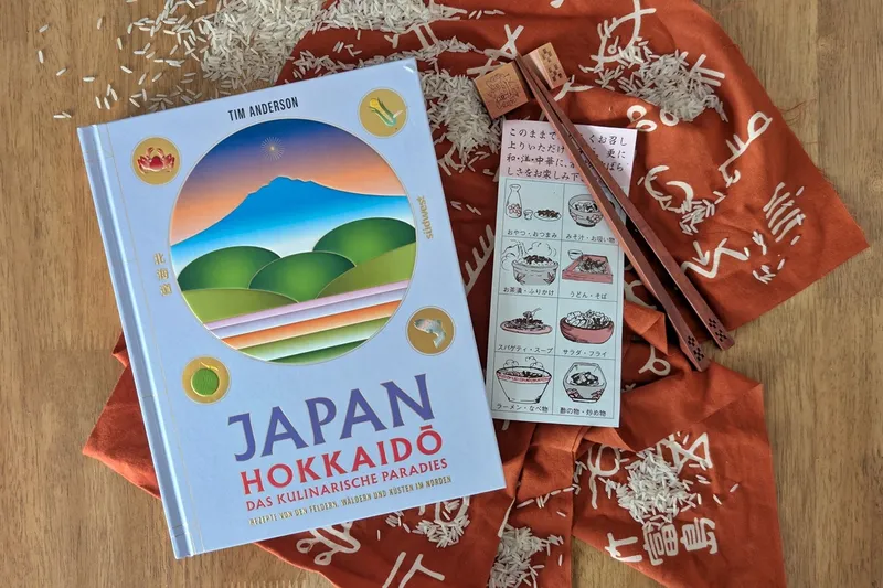 Japan, Hokkaidō das kulinarische Paradies: Ein Kochbuch mit Fernwehgarantie