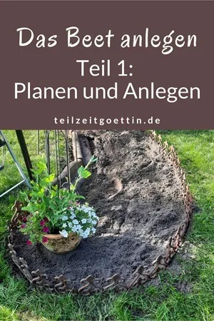 Das Beet anlegen, Teil 1 – Planen und Anlegen