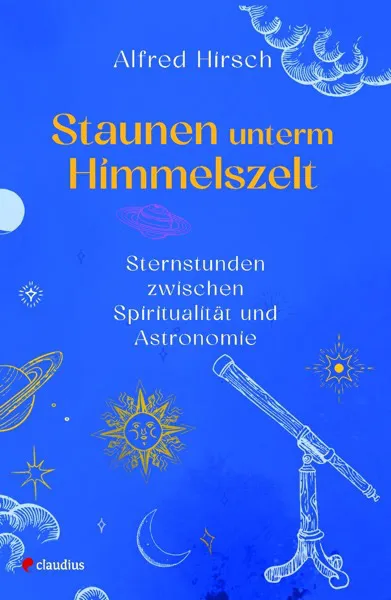 “Staunen unterm Himmelszelt” von Alfred Hirsch