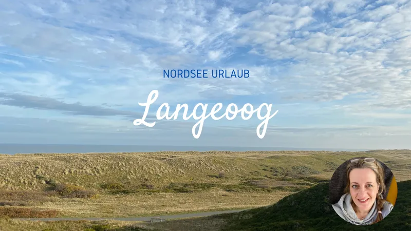 Nordseeurlaub auf der Insel Langeoog