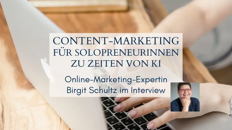 Content-Marketing für Solopreneurinnen zu Zeiten von KI: Wie dein Blog wieder für dich arbeitet