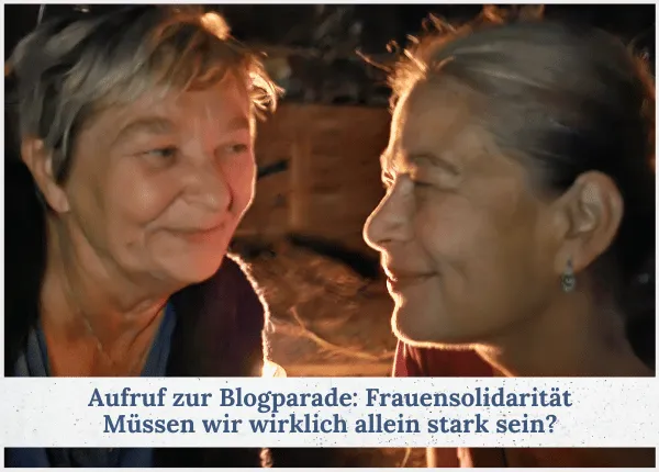 Aufruf zur Blogparade: Frauensolidarität