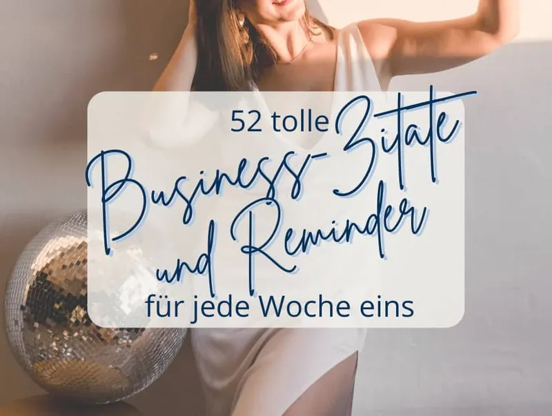 52x das beste Business Zitat bzw. Reminder für dein Business Mindset – 2026er-Edition