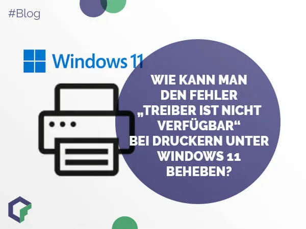 Wie kann man den Fehler „Treiber ist nicht verfügbar“ bei Druckern unter Wind...