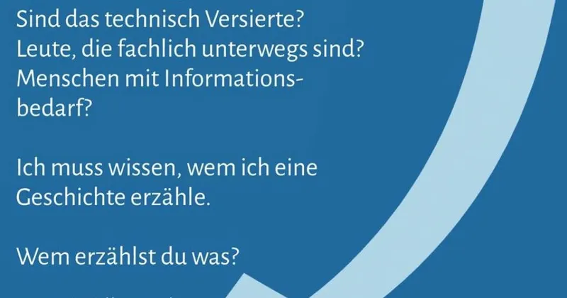 Wenn Du Dein Publikum kennst, weißt Du, was die Geschichte braucht.
