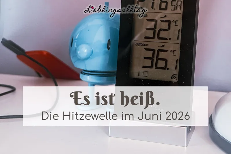 Es ist heiß.