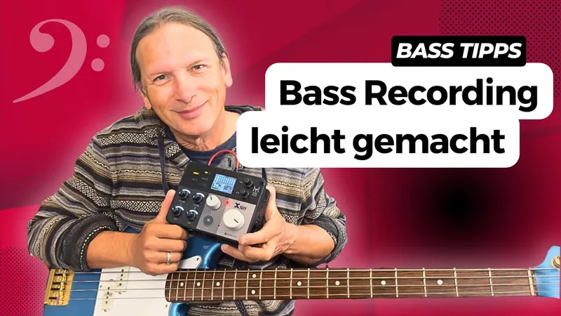 Bass aufnehmen leicht gemacht