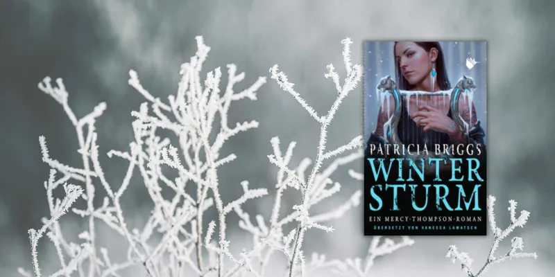 Rezension: Wintersturm. Mercy Thompson 14 | Patricia Briggs