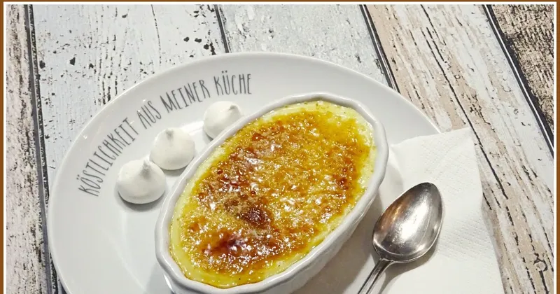 Crème Brûlée "Tonka" auf meine schnelle, einfache Art