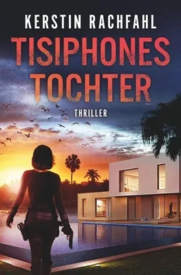 Tisiphones Tochter von Kerstin Rachfahl