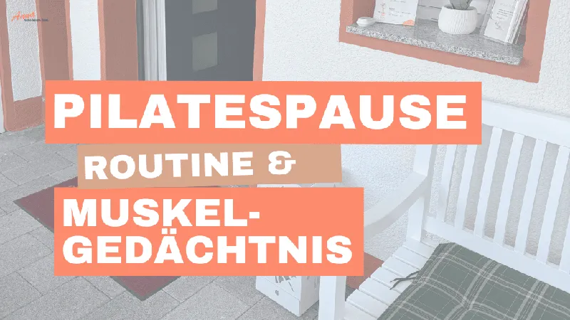 Wenn das Pilatesstudio Pause macht: So überbrückst du die Zeit sinnvoll