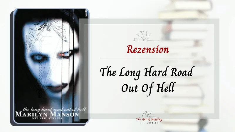 The Long Hard Road Out Of Hell ♦ Marilyn Manson | Rezension