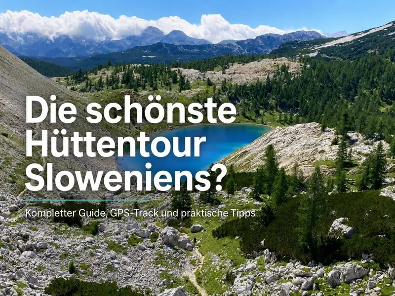 Triglav-Hüttentour: 6 Tage in Sloweniens wilden Bergen (+ GPX)