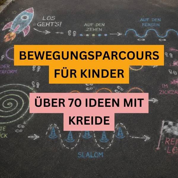 Bewegungsparcours für Kinder: Über 70 Ideen mit Straßenmalkreide