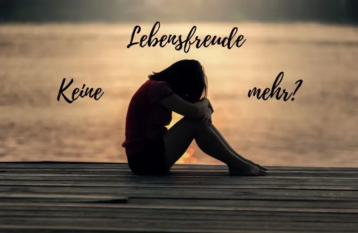 Keine Lebensfreude mehr? Was dahintersteckt und was dir jetzt hilft