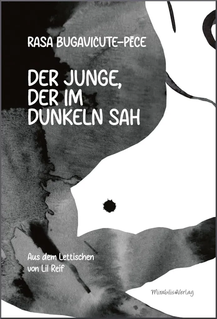 Rasa Bugavicute-Pece: Der Junge, der im Dunkeln sah