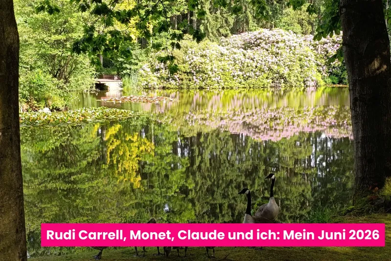 Rudi Carrell, Monet, Claude und ich: Mein Juni 2026