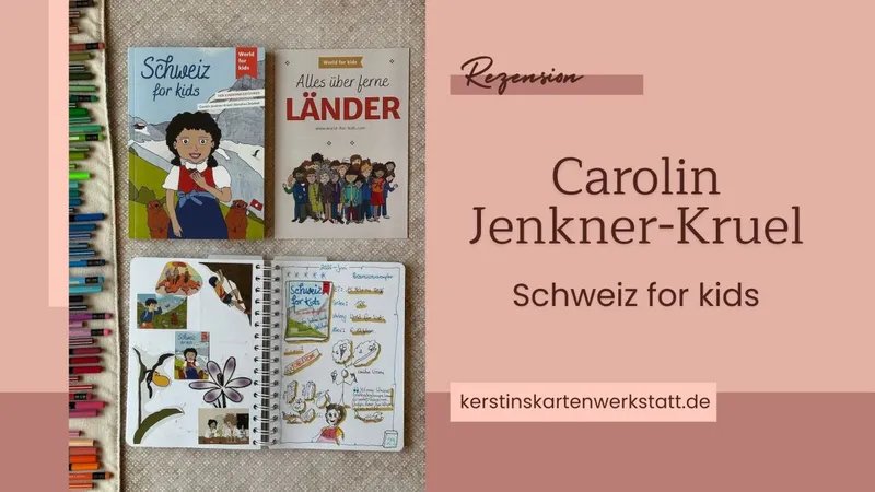 Schweiz for kids von Carolin Jenkner-Kruel