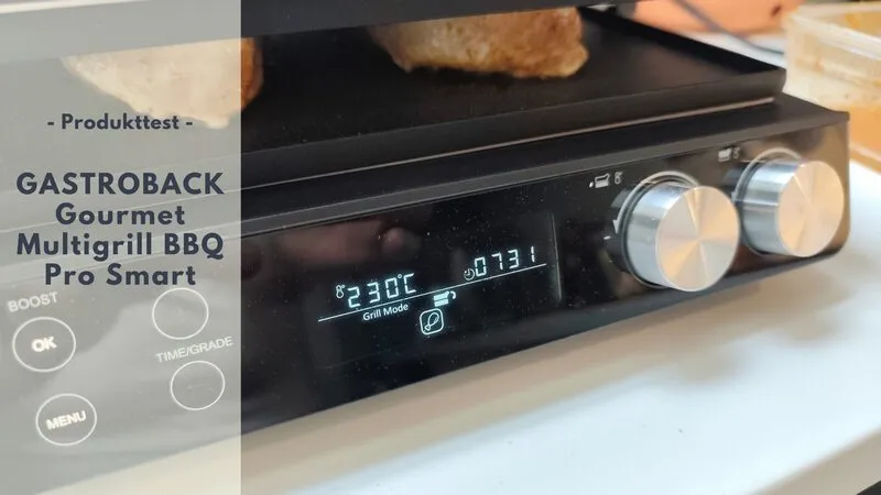 GASTROBACK Gourmet Multigrill BBQ Pro Smart im Test – Das 6-in-1 Multitalent für die moderne Küche