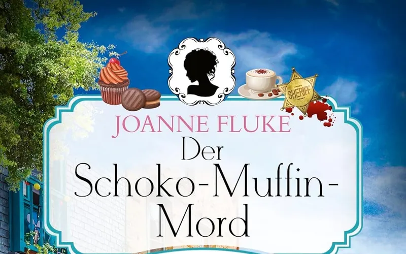 Der Schoko-Muffin-Mord von Joanne Fluke