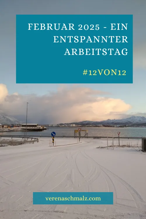 #12von12: Februar 2025 - ein entspannter Arbeitstag
