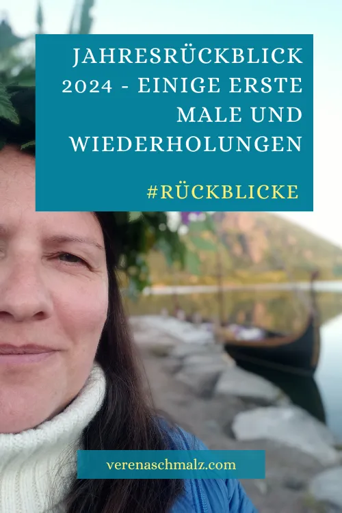 Jahresrückblick 2024: einige erste Male und Wiederholungen