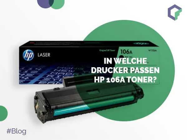 In welche Drucker passen HP 106A Toner?