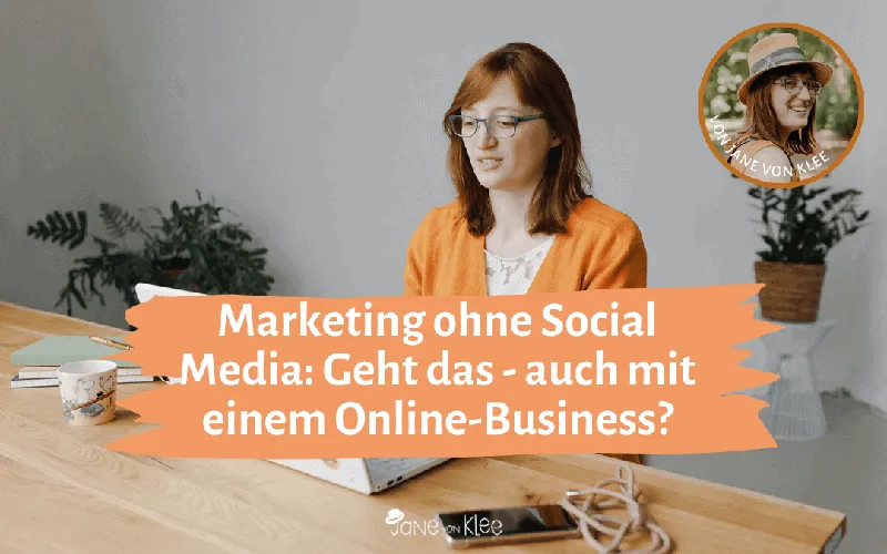 Geht Marketing ohne Social Media? Mein Fazit nach einem Jahr