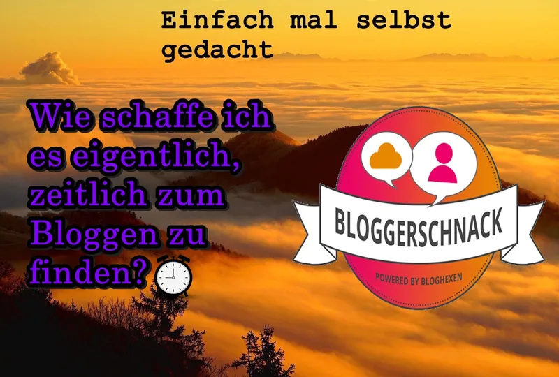 Wie schaffe ich es eigentlich zeitlich, zum Bloggen zu finden?