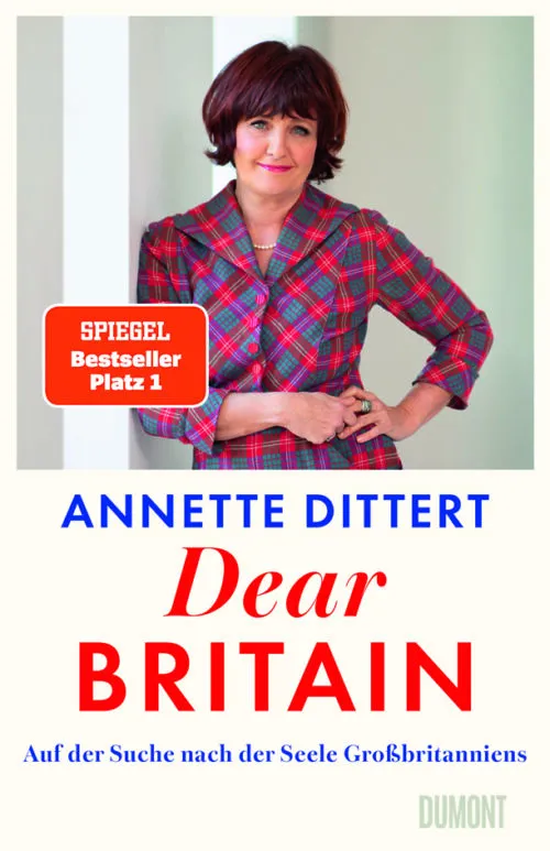 “Dear Britain” von Annette Dittert