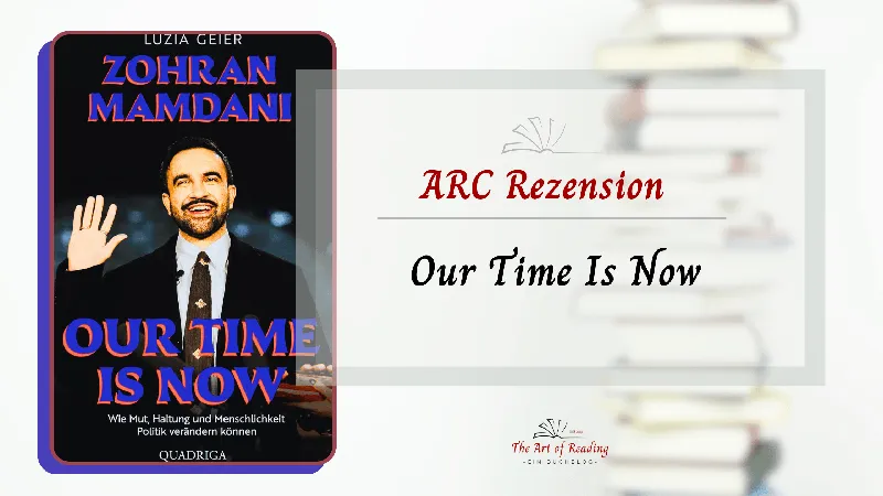 Our Time Is Now ♦ Luiza Geier | ARC Rezension