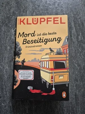 Mord ist die beste Beseitigung von Volker Klüpfel – ein entspannter Krimi, der gute Laune macht