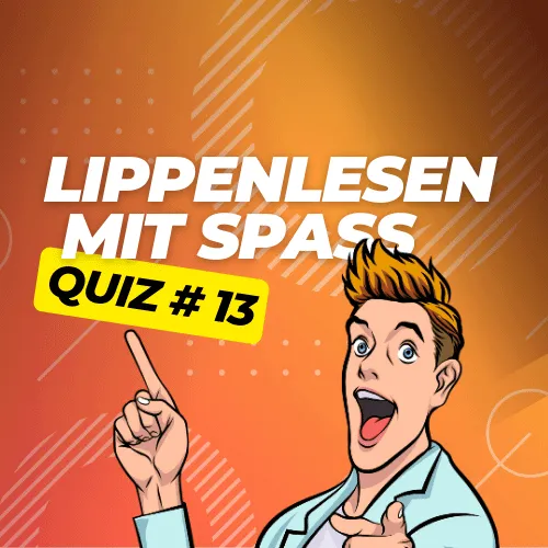 Lippenlesen-Quiz 13 – Zwei unterschiedliche Mundbilder erkennen