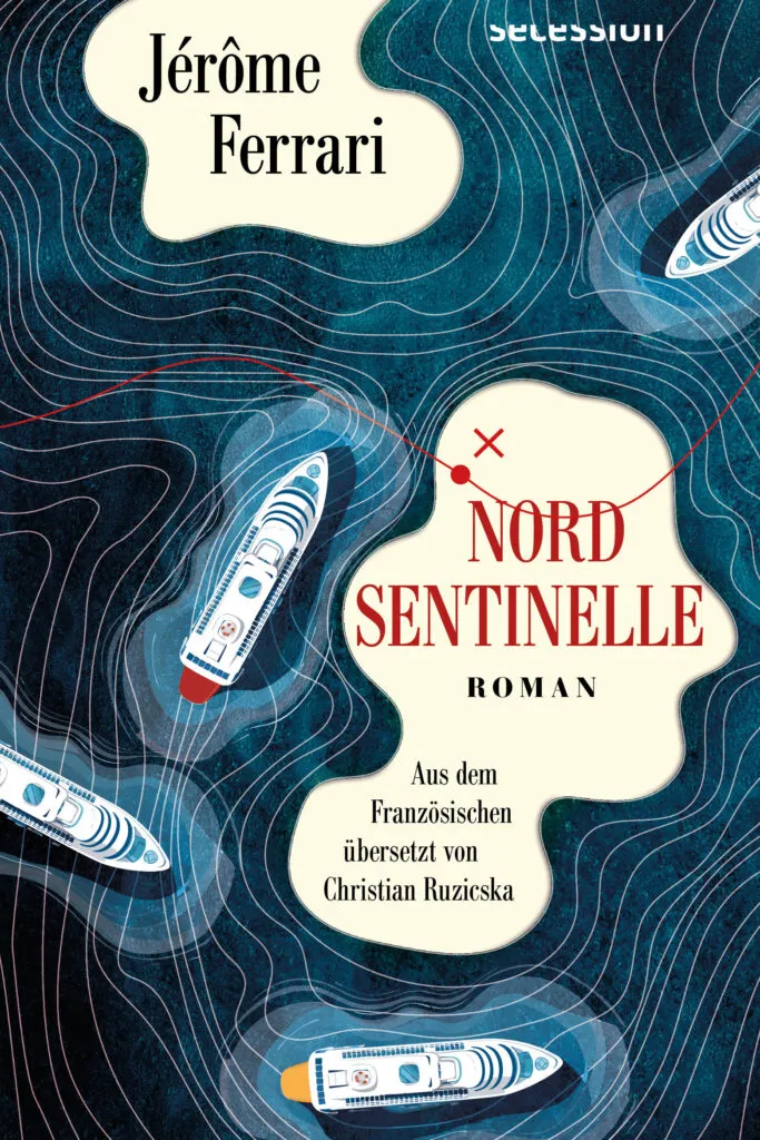 Jerome Ferrari: Nord Sentinelle