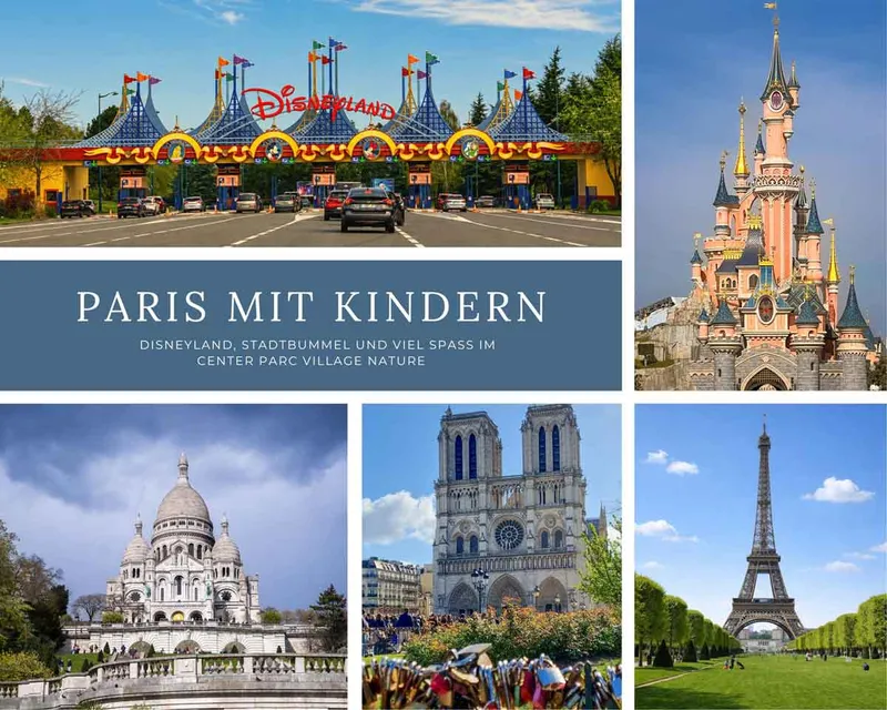 Paris mit Kindern – Disneyland, Stadtbummel und viel Spaß im Center Parc Village Nature