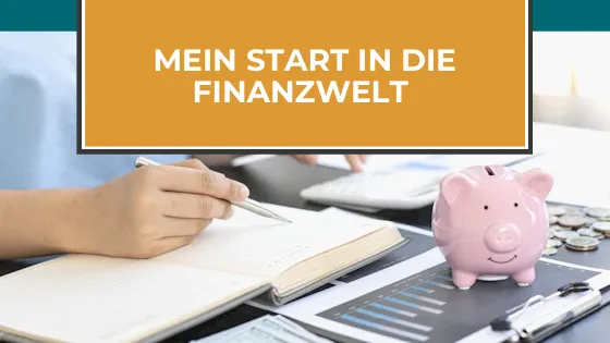 Willkommen im Finanzdschungel: Mein persönlicher Start und erste Schritte
