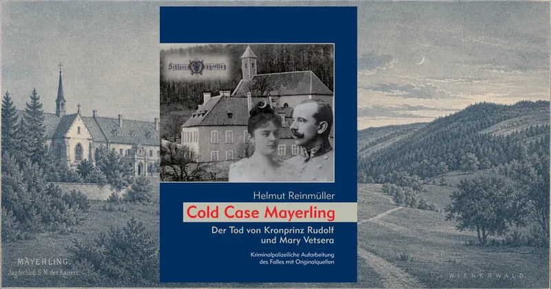 Cold Case Mayerling (Helmut Reinmüller)