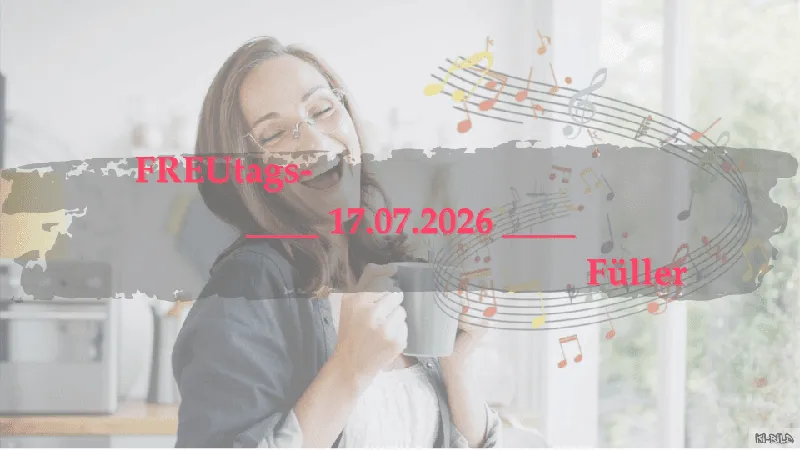FREUtagsFüller vom 17.07.2026