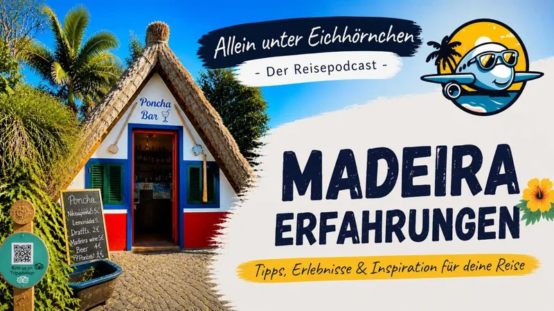 Madeira Podcast – Erfahrungen & Tipps zur Insel