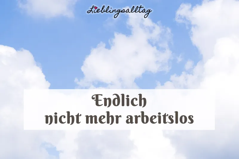Endlich nicht mehr arbeitslos