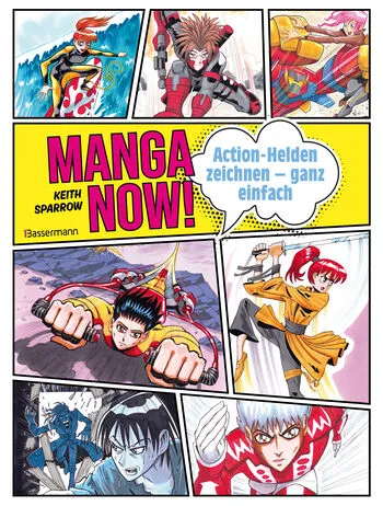 Neue Buchrezension online: Keith Sparrow – Manga Now! – Action-Helden zeichnen – ganz einfach: Mein Buchtipp (Eine Inspiration für alle Manga-Artists – vom Anfänger bis zum Fortgeschrittenen, die Action lieben), und eine Leseprobe.