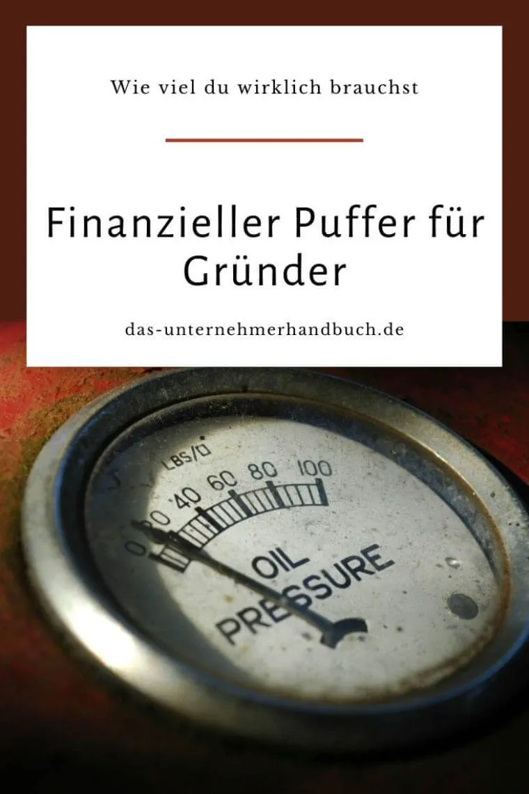 Finanzieller Puffer für Gründer: Wie viel du wirklich brauchst