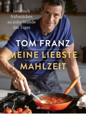 „Meine liebste Mahlzeit“ von Tom Franz im Kochbuch Test für den Deutschen Kochbuch Preis