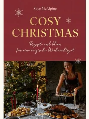 „Cosy Christmas“ von Skye McAlpine getestet für den Deutschen Kochbuch Preis