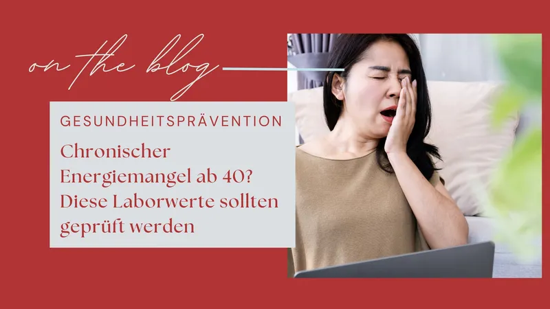 Chronischer Energiemangel ab 40? Diese Laborwerte sollten geprüft werden