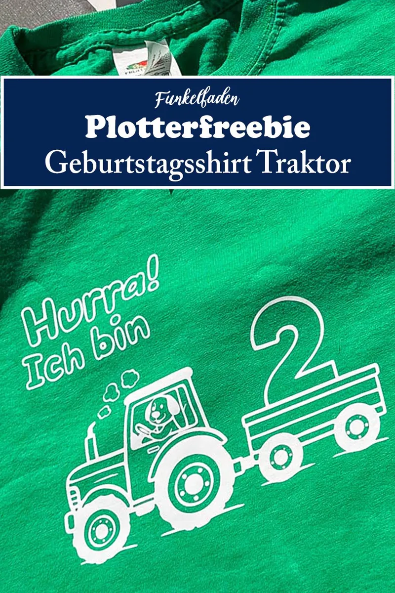 Plotterfreebie – Geburtstagsshirt mit Traktor plotten