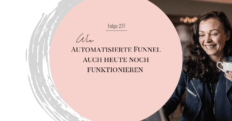 Automatisierter Funnel: Was für Solopreneure heute noch funktioniert